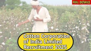 Cotton Corporation of India Limited Recruitment 2025: Apply Now for 147 Vacancies